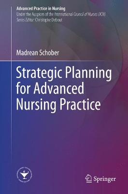 Strategic Planning for Advanced Nursing Practice