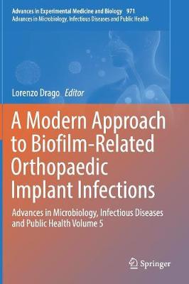 A Modern Approach to Biofilm-Related Orthopaedic Implant Infections