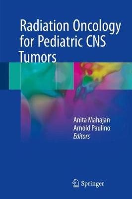 Radiation Oncology for Pediatric CNS Tumors