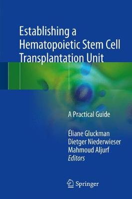 Establishing a Hematopoietic Stem Cell Transplantation Unit