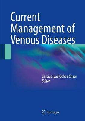 Current Management of Venous Diseases