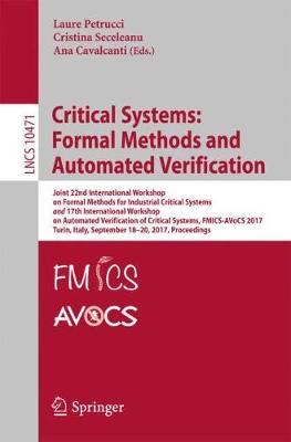 Critical Systems: Formal Methods and Automated Verification Joint 22nd International Workshop on Formal Methods for Industrial Critical Systems and 17th International Workshop on Automated Verificatio