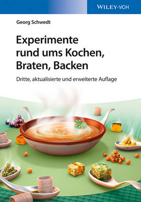 Experimente rund ums Kochen, Braten, Backen