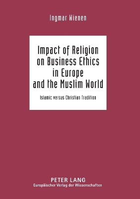 Impact of Religion on Business Ethics in Europe and the Muslim World