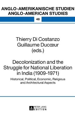 Decolonization and the Struggle for National Liberation in India (1909–1971)