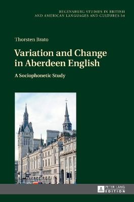 Variation and Change in Aberdeen English