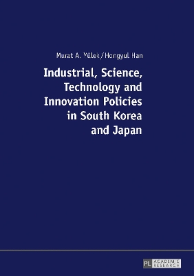 Industrial, Science, Technology and Innovation Policies in South Korea and Japan