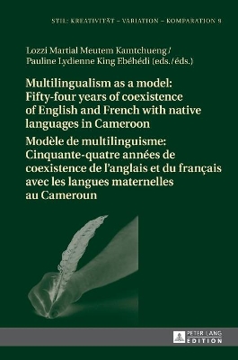 Multilingualism as a model: Fifty-four years of coexistence of English and French with native languages in Cameroon / Modèle de multilinguisme : Cinquante-quatre années de coexistence de l’anglais et 