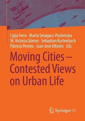 Moving Cities – Contested Views on Urban Life