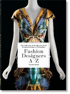 Fashion Designers A-Z by Valerie Steele, N.Y.) Fashion Institute of Technology (New York
