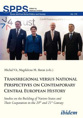 Transregional versus National Perspectives on Co – Studies on the Building of Nation–States and Their Cooperation in the 20th and 21st Century