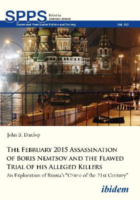 The February 2015 Assassination of Boris Nemtsov – An Exploration of Russia?s 