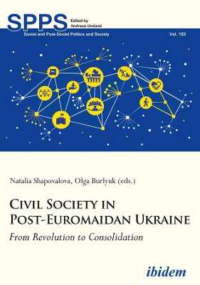 Civil Society in Post–Euromaidan Ukraine – From Revolution to Consolidation