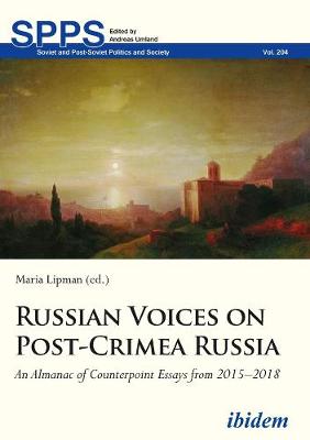 Russian Voices on Post–Crimea Russia – An Almanac of Counterpoint Essays from 2015–2018