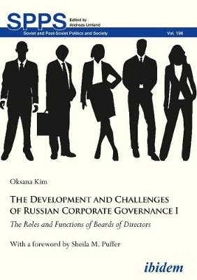 The Development and Challenges of Russian Corpor – The Roles and Functions of Boards of Directors