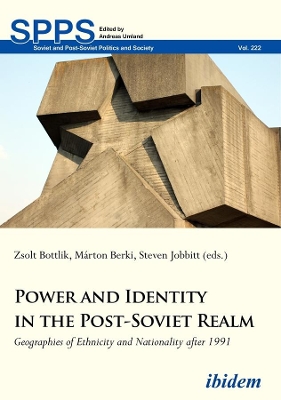 Power and Identity in the Post–Soviet Realm – Geographies of Ethnicity and Nationality After 1991