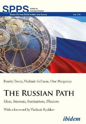 The Russian Path – Ideas, Interests, Institutions, Illusions