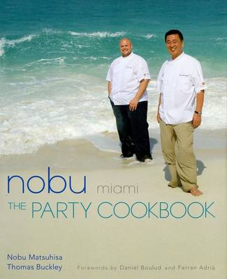 Nobu Miami: The Party Cookbook