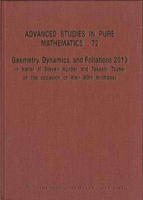 Geometry, Dynamics, And Foliations 2013: In Honor Of Steven Hurder And Takashi Tsuboi On The Occasion Of Their 60th Birthdays