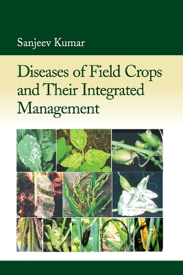 Diseases of Field Crops and Their Integrated Management