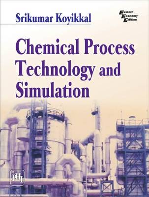 Chemical Process Technology and Simulation