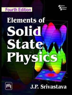 Elements of Solid State Physics