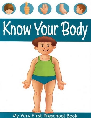 MY VERY FIRST PRESCHOOL BOOK Know Your Body