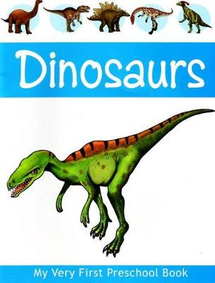 My very First Preschool Book Dinosaurs