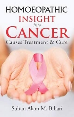 Homoeopathic Insight into Cancer