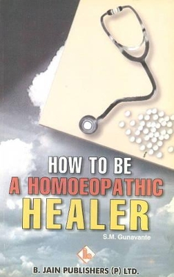 How to be a Homoeopathic Healer