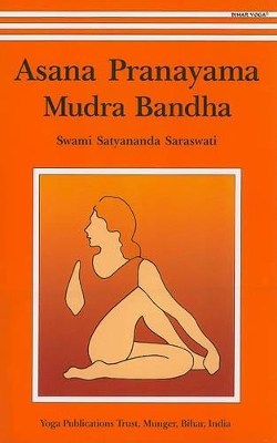 Asana, Pranayama, Mudra and Bandha