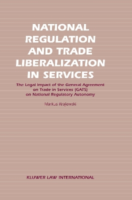 National Regulation and Trade Liberalization in Services