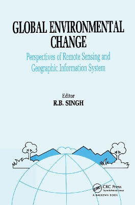 Global Environment Change: Remote Sensing and GIS Perspectives