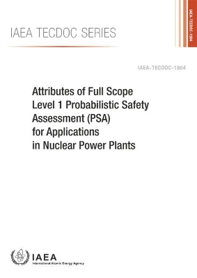 Attributes of Full Scope Level 1 Probabilistic Safety Assessment (PSA) for Applications in Nuclear Power Plants