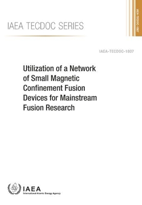 Utilization of a Network of Small Magnetic Confinement Fusion Devices for Mainstream Fusion Research