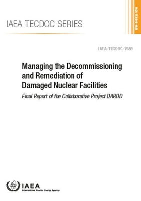 Managing the Decommissioning and Remediation of Damaged Nuclear Facilities