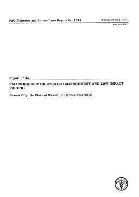 Report of the Workshop on Bycatch Management and Low Impact Fishing