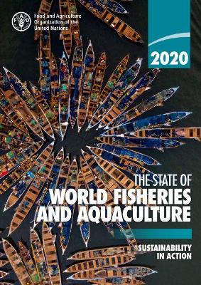 The state of world fisheries and aquaculture 2020 (SOFIA)