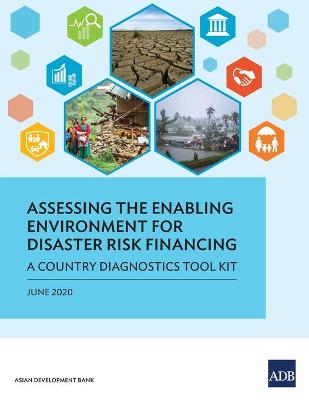 Assessing the Enabling Environment for Disaster Risk Financing