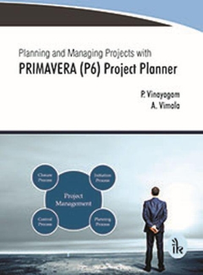 Planning and Managing Projects with PRIMAVERA (P6) Project Planner