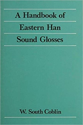 A Handbook of Eastern Han Sound Glosses