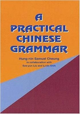 A Practical Chinese Grammar