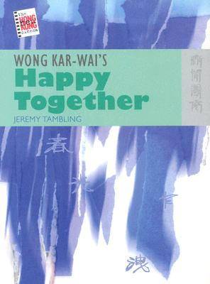 Wong Kar–wai?s Happy Together