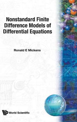 Nonstandard Finite Difference Models Of Differential Equations