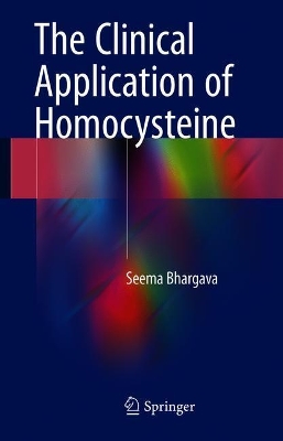 The Clinical Application of Homocysteine