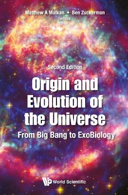 Origin And Evolution Of The Universe: From Big Bang To Exobiology