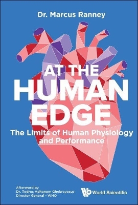 At The Human Edge: The Limits Of Human Physiology And Performance