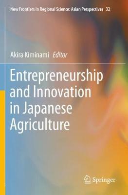 Entrepreneurship and Innovation in Japanese Agriculture