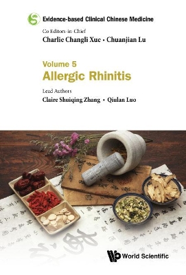 Evidence-based Clinical Chinese Medicine - Volume 5: Allergic Rhinitis