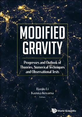 Modified Gravity: Progresses And Outlook Of Theories, Numerical Techniques And Observational Tests